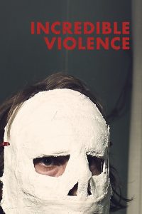 Incredible Violence affiche film
