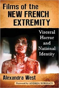 Films of the New French Extremity Visceral Horror and National Identity