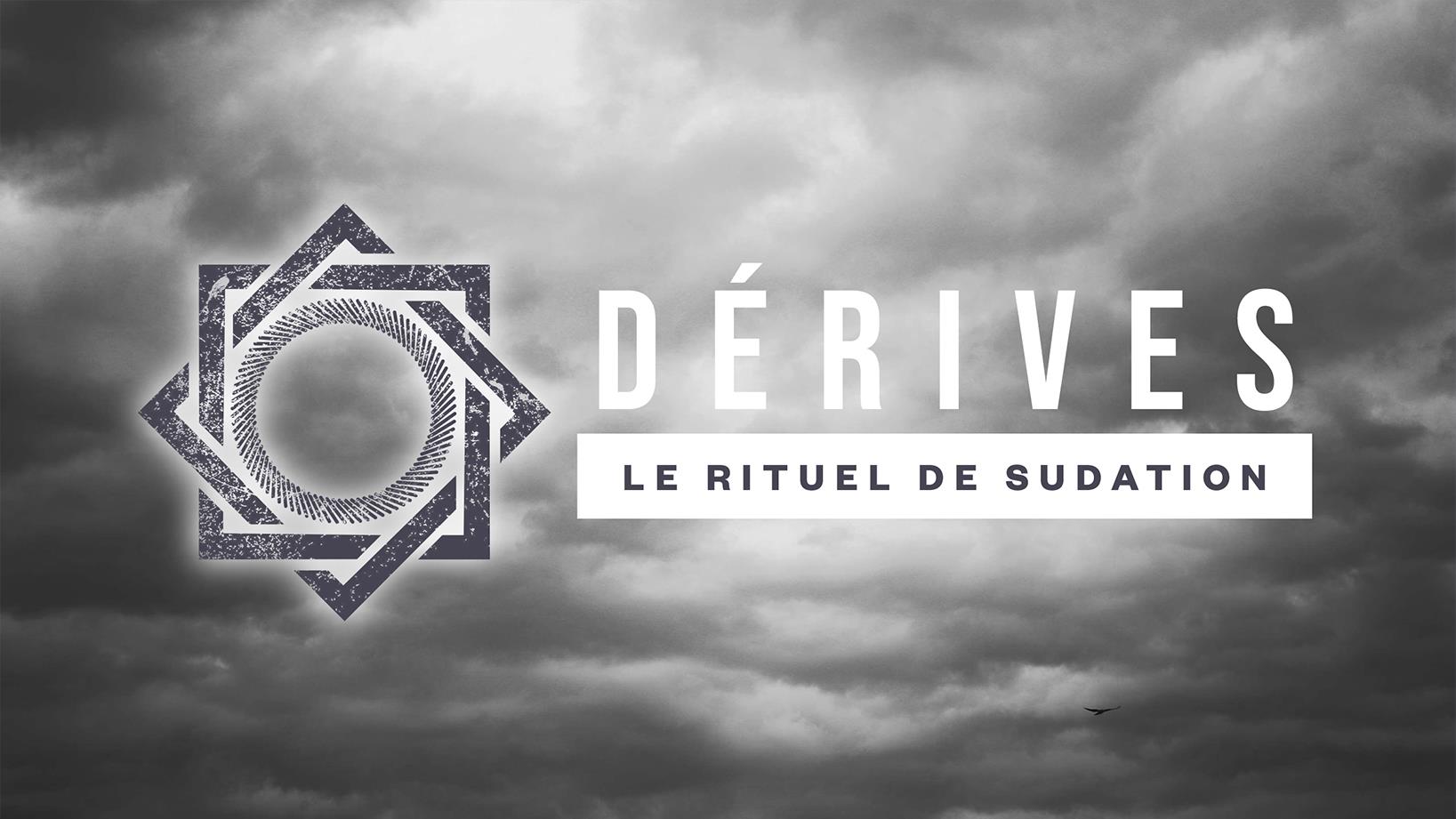 Dérives: Le rituel de sudation podcast balado