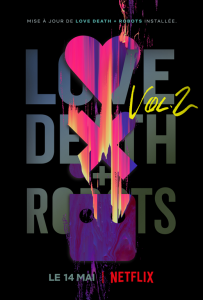 Love, Death + Robots Volume 2 affiche série Netflix